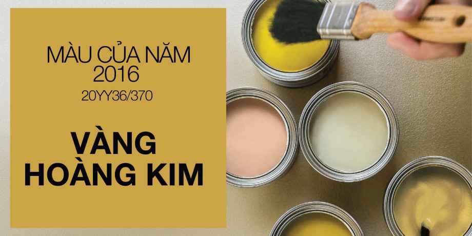 Xu Hướng sắc màu năm 2016 - Màu vàng Hoàng Kim